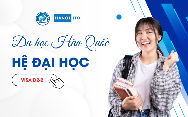 Du học Hàn Quốc hệ Đại học (Visa D2-2)