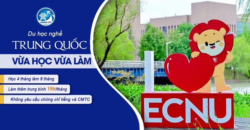 DU HỌC NGHỀ TRUNG QUỐC VỪA HỌC VỪA LÀM NHẬN LƯƠNG