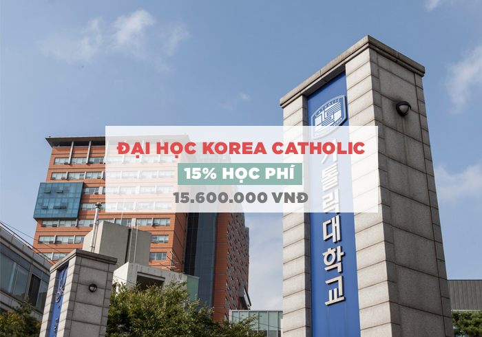 HỌC BỔNG HỌC TIẾNG 15% ĐẠI HỌC KOREA CATHOLIC - TOP 1 VISA CODE